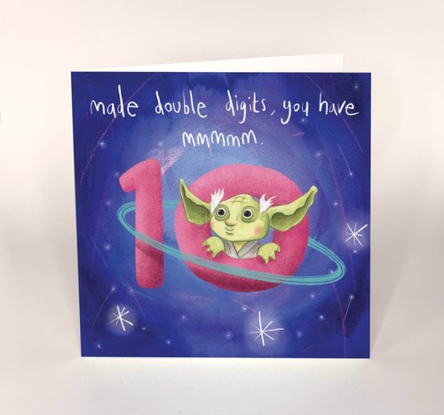 Illustrated card, featuring Yoda and his words of wisdom. 10 year old birthday card. Sustainably made in the UK