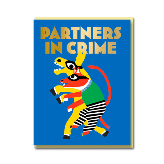 Partners in Crime Greeting Card