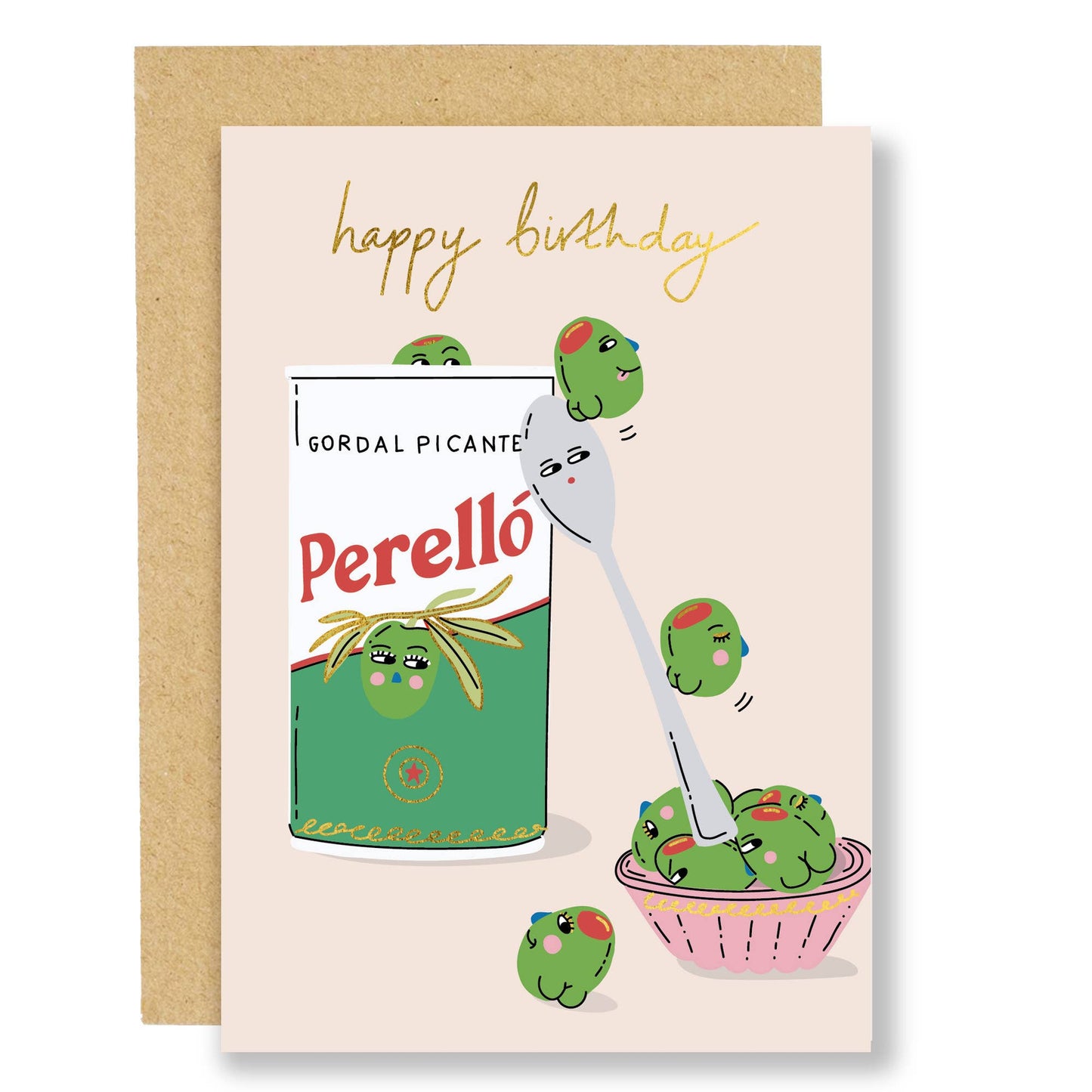 Fun illustration of picante olives with smiley faces, jumping out of a tin of olives and down a spoon into a  bowl. With the words Happy birthday in gold foil.