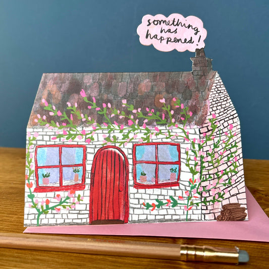 Something Has Happened Cottage Dream Home Card