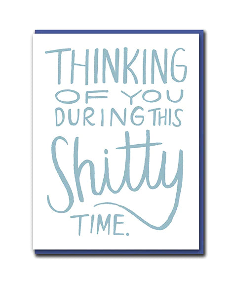 Shitty Time Sympathy Card