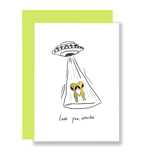 Love you weirdo - gold foil- love and anniversary card