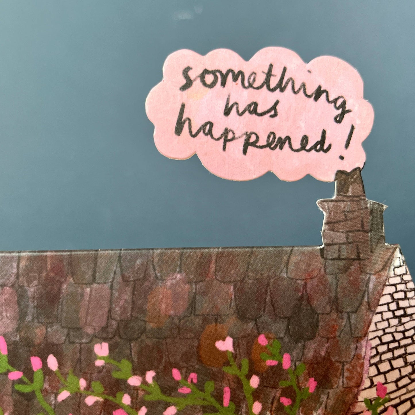 Something Has Happened Cottage Dream Home Card