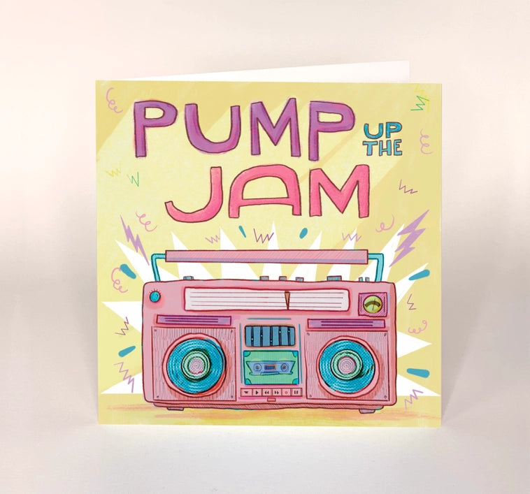 Illustrated card, featuring a retro ghetto blaster with the words PUMP UP THE JAM