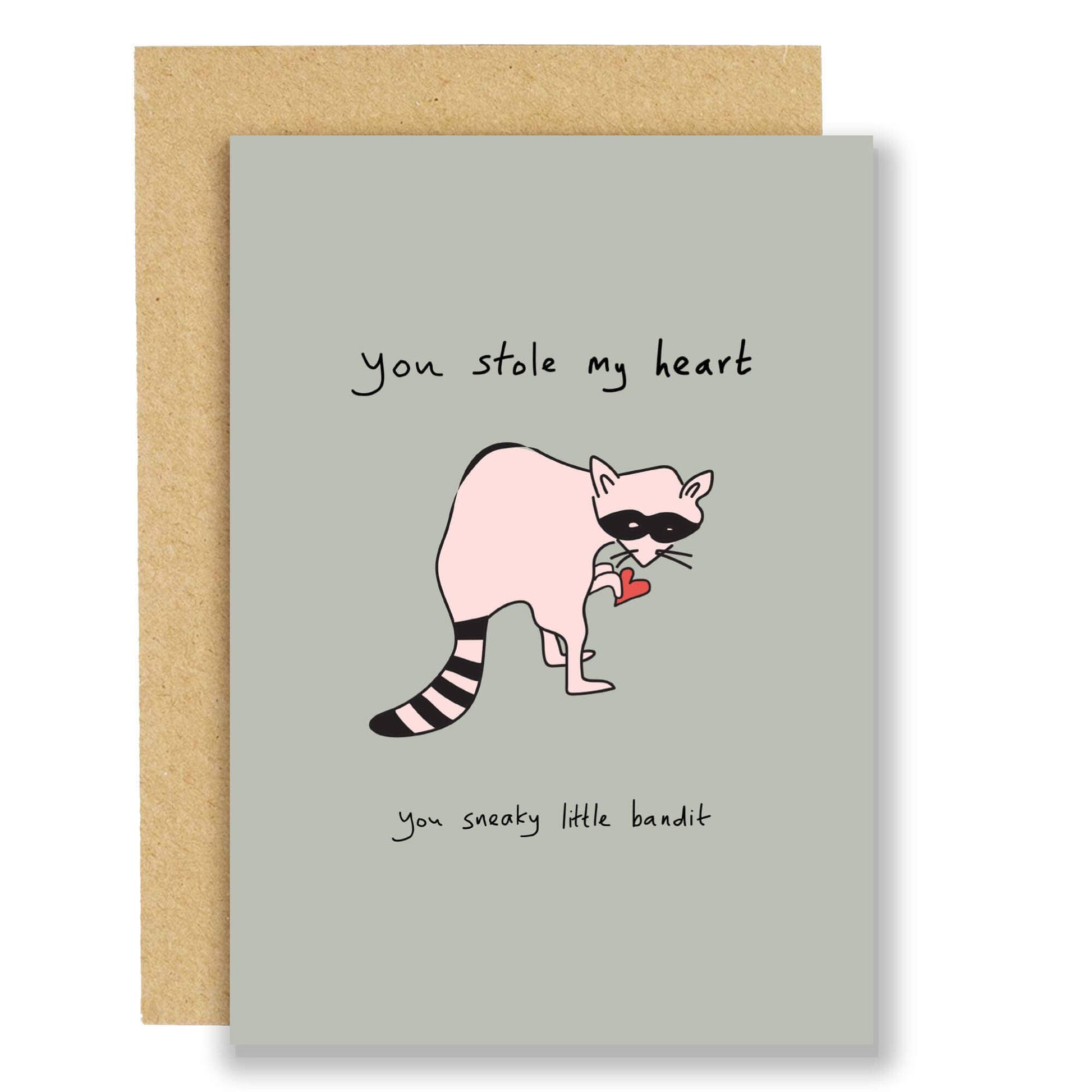 Sneaky bandit! you stole my heart Greeting Card