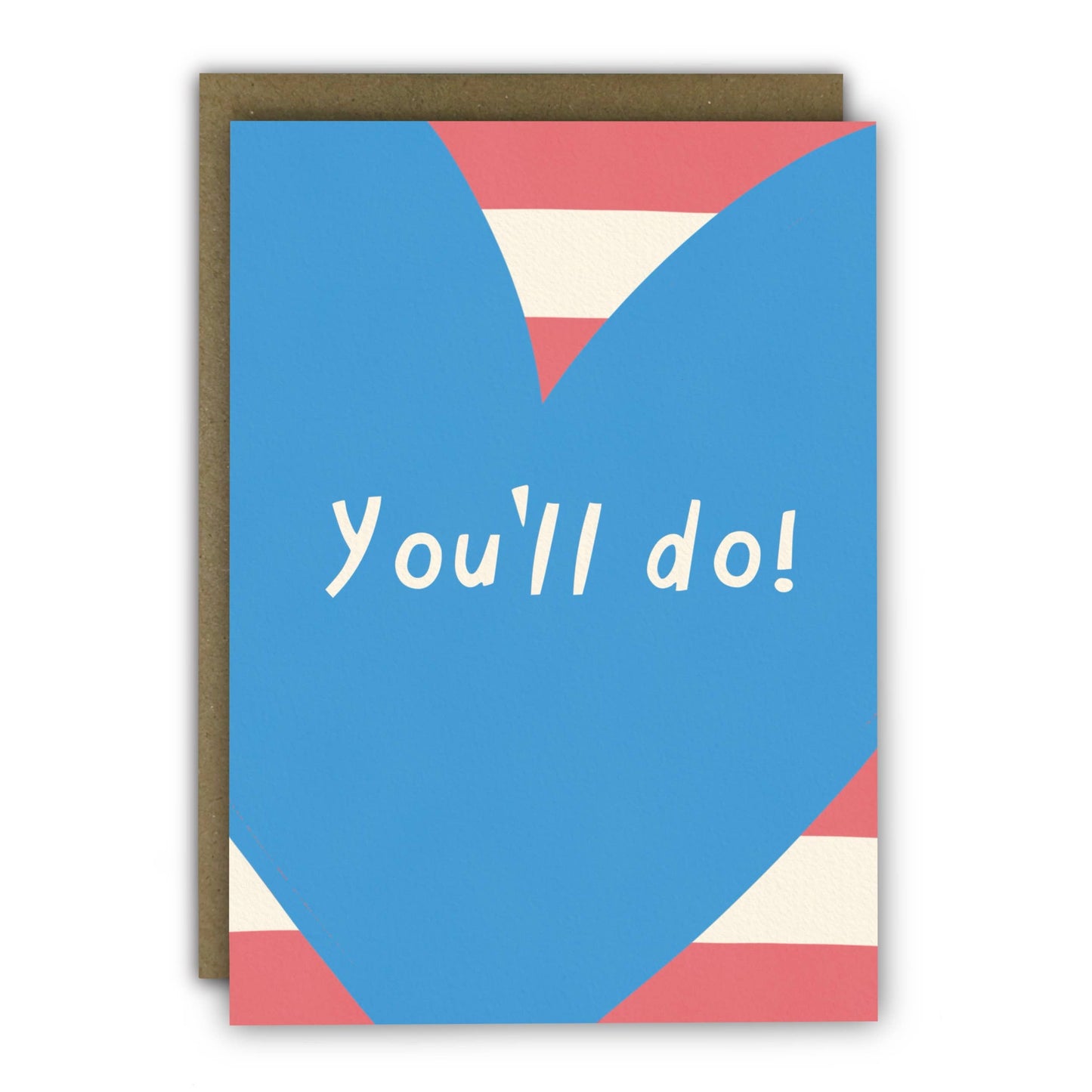 Funny Valentine's Day Card - You’ll Do