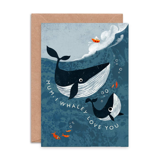 Mum, I Whaley Love You Greeting Card