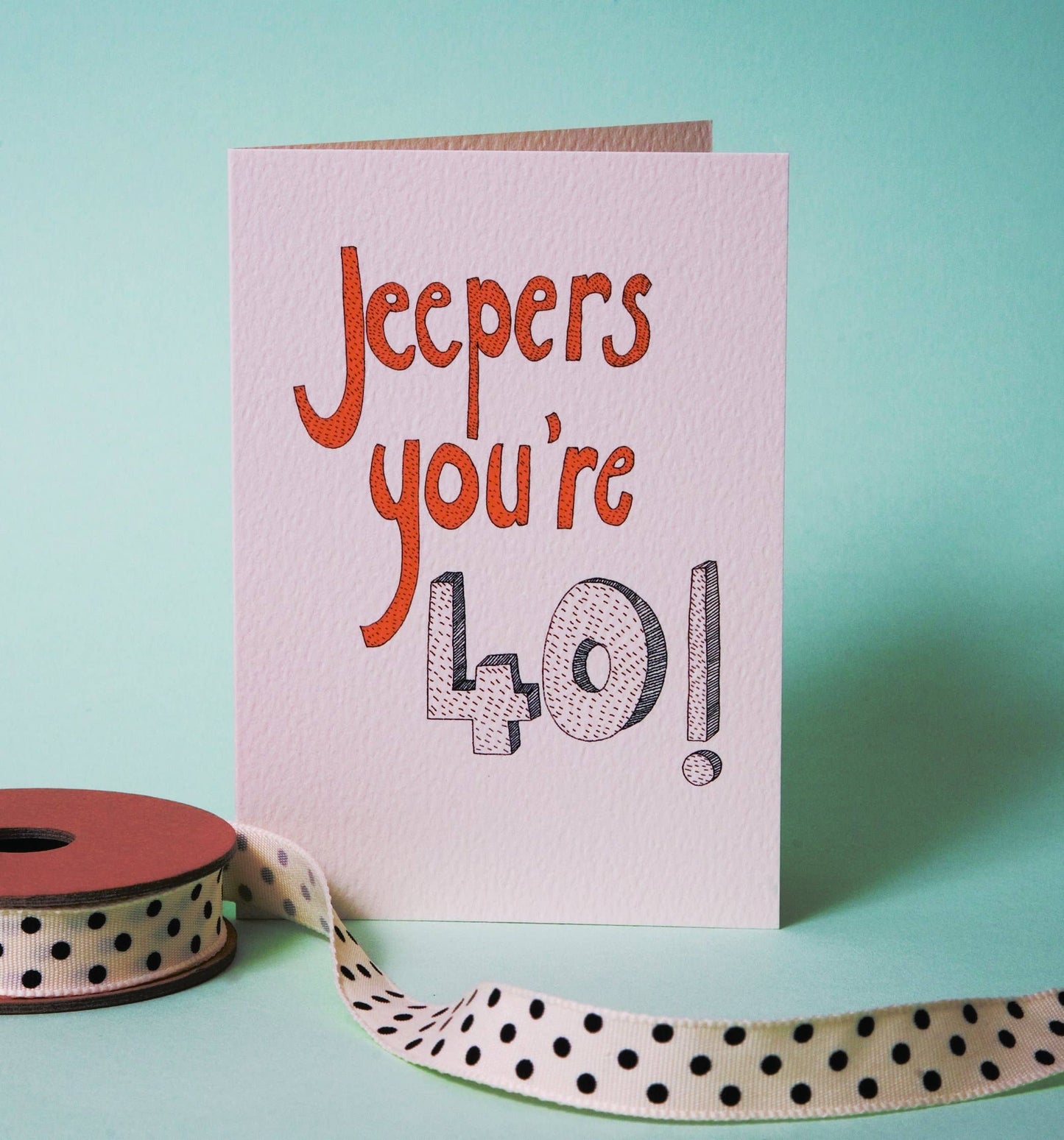 Jeepers You're 40 Birthday Card